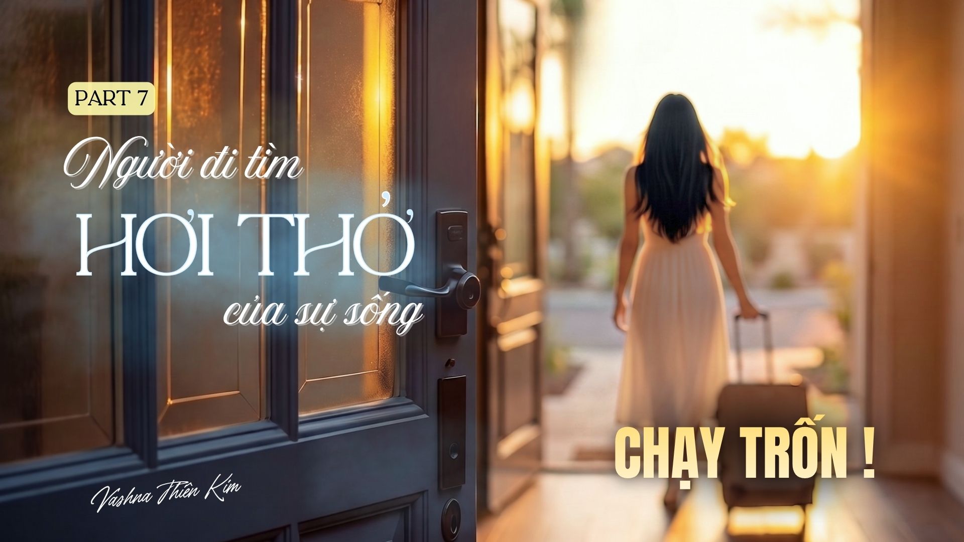 Người Đi Tìm Hơi Thở Sự Sống - Tập 7: CHẠY TRỐN!